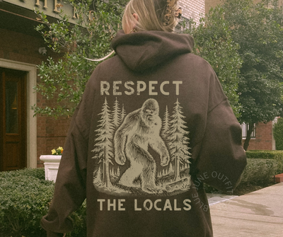 Respect The Locals | Funny Bigfoot PNW Hoodie