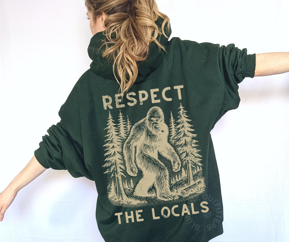 Respect The Locals | Funny Bigfoot PNW Hoodie