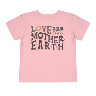 Love Your Mother Earth | Trendy Toddler Tee