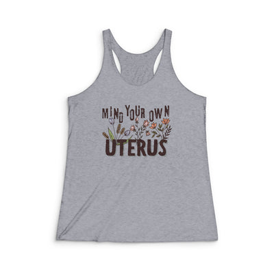 Mind Your Own Uterus | Women's Tank Top