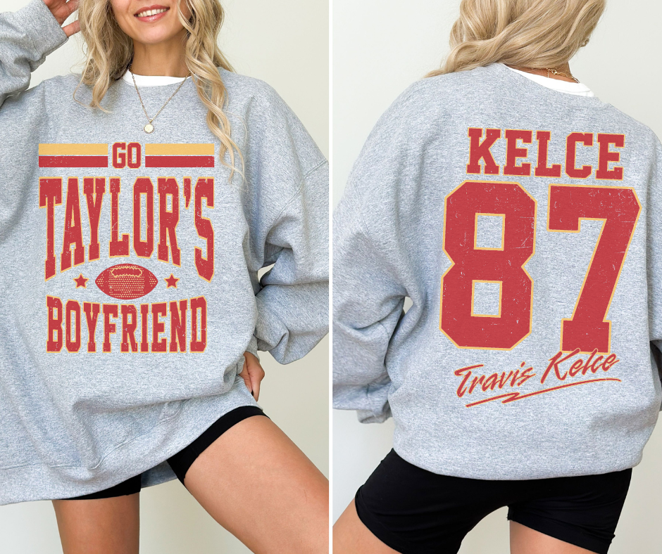 Go Taylor's Boyfriend | Funny Super Bowl Sweatshirt