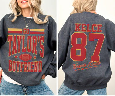 Go Taylor's Boyfriend | Funny Super Bowl Sweatshirt