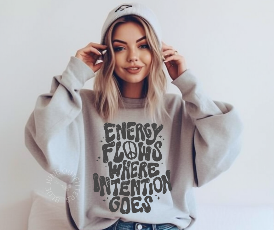 Energy Flows Where Intention Goes | Boho Crewneck Sweatshirt