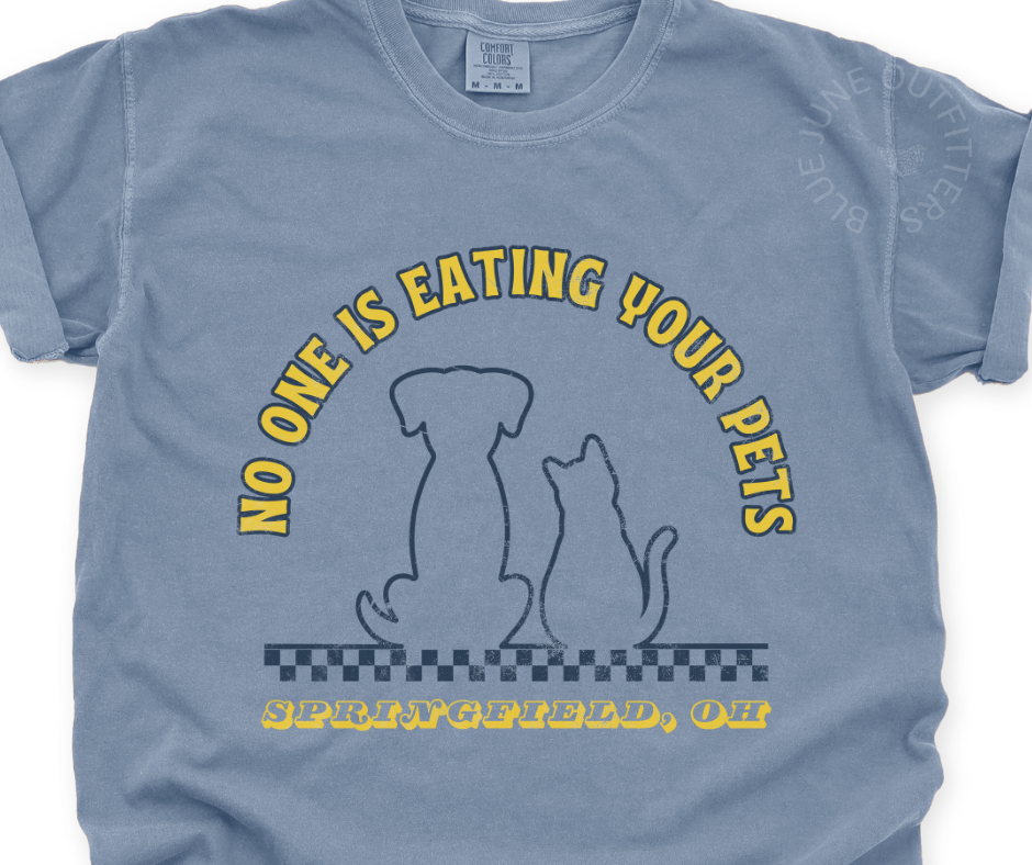 NO ONE IS EATING YOUR PETS | COMFORT COLORS® SPRINGFIELD TEE