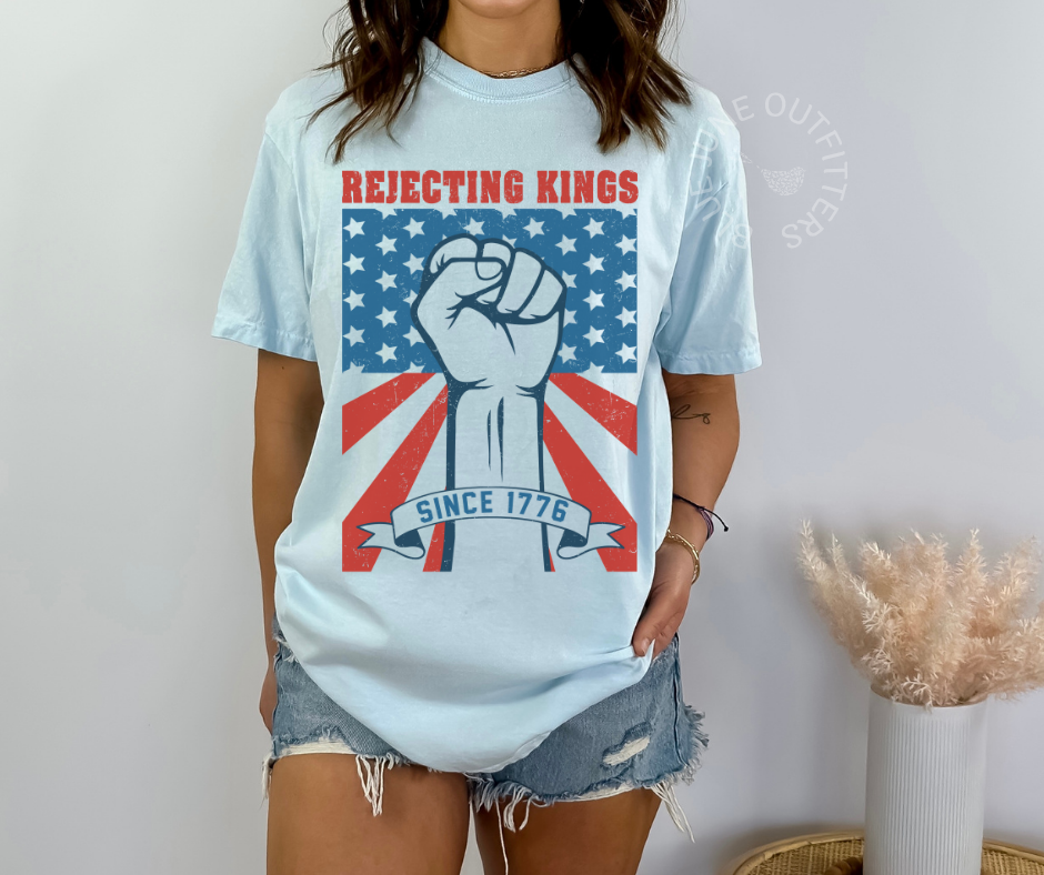 REJECTING KINGS SINCE 1776 | NO KINGS PROTEST TEE