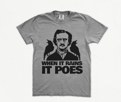 WHEN IT RAINS IT POES | FUNNY BOOKISH TEE | GOTH ACADEMIA