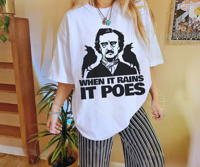 WHEN IT RAINS IT POES | FUNNY BOOKISH TEE | GOTH ACADEMIA