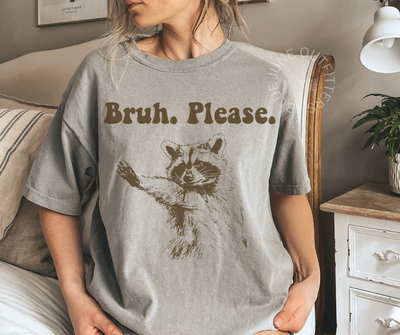 Bruh Please | Comfort Colors® Funny Racoon Tee