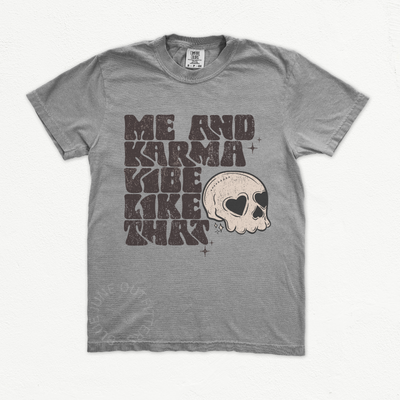 ME AND KARMA VIBE LIKE THAT | CUTE SKULL TEE