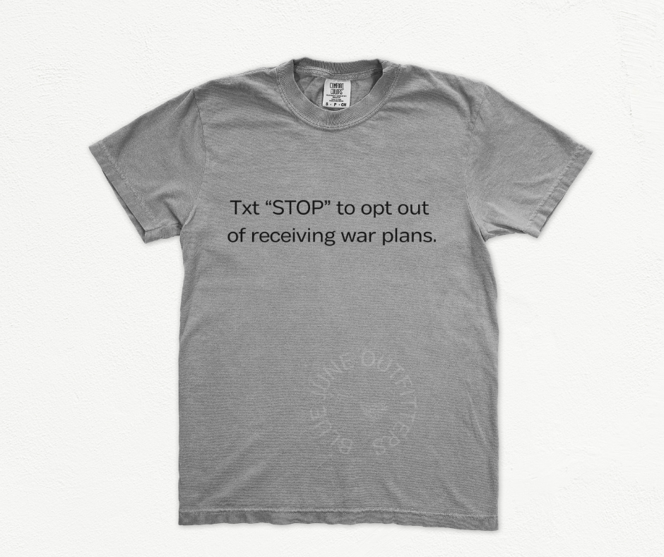 FUNNY SIGNALGATE TEE | TEXT STOP TO OPT OUT OF WAR PLANS