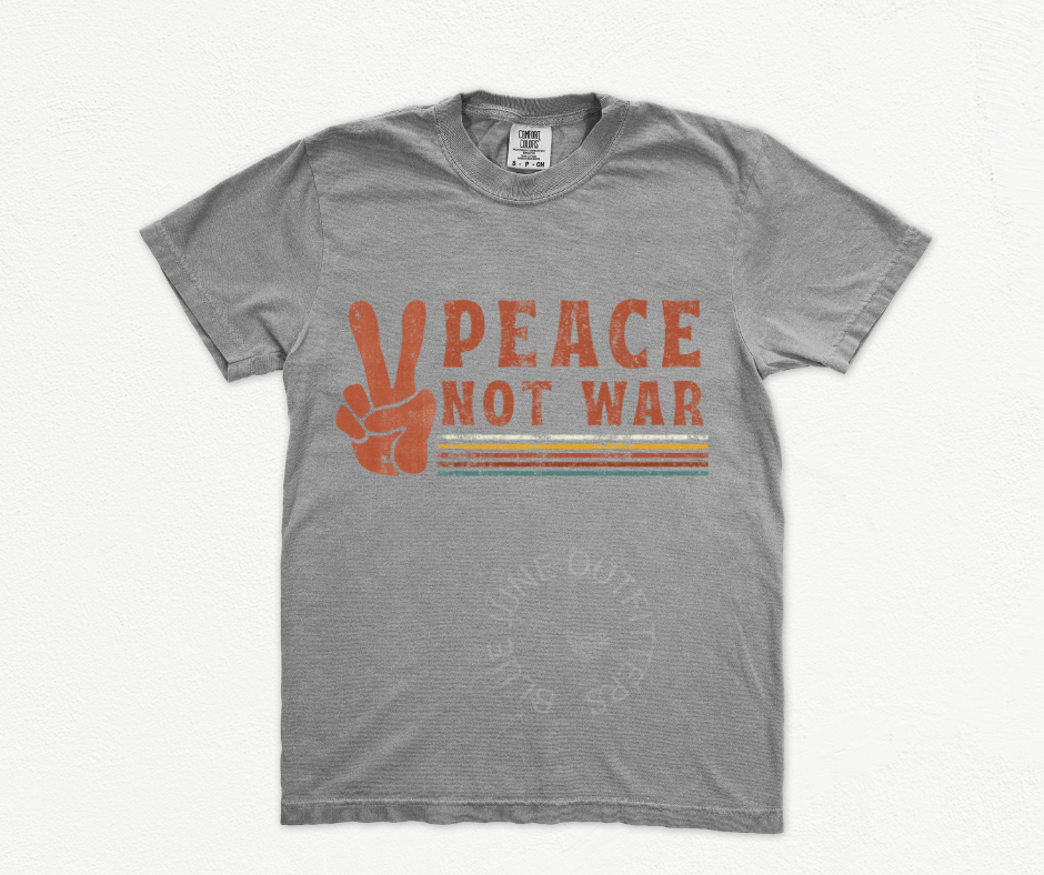 Peace Not War Comfort Colors Tee – Retro-Inspired Unisex Graphic Shirt
