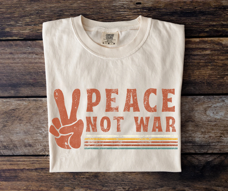 Peace Not War Comfort Colors Tee – Retro-Inspired Unisex Graphic Shirt