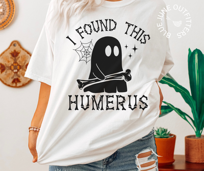 I Found This Humerus | Funny Spooky Comfort Colors® Tee