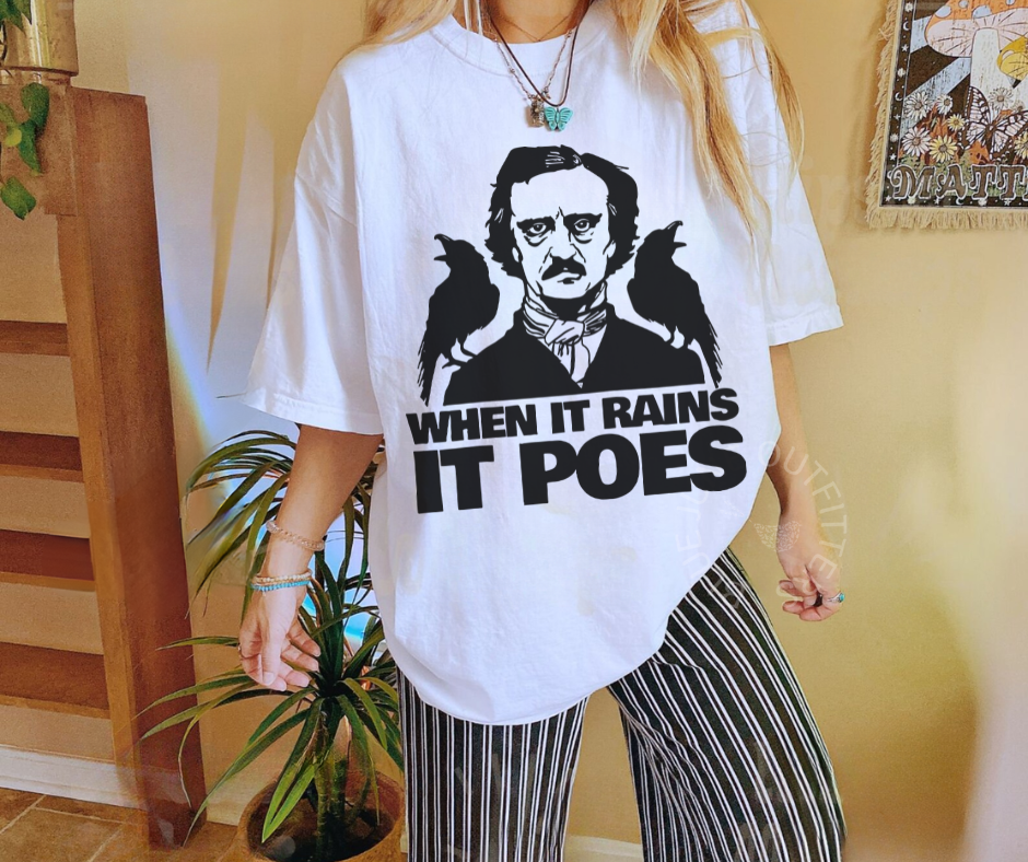 WHEN IT RAINS IT POES | FUNNY BOOKISH TEE | GOTH ACADEMIA