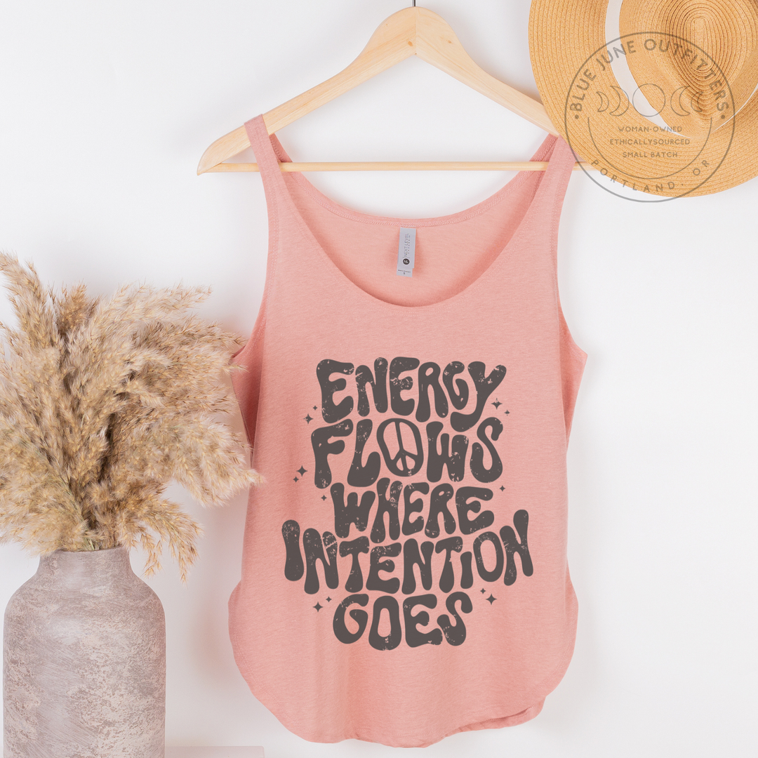 Energy Flows Where Intention Goes | Women's Yoga Tank