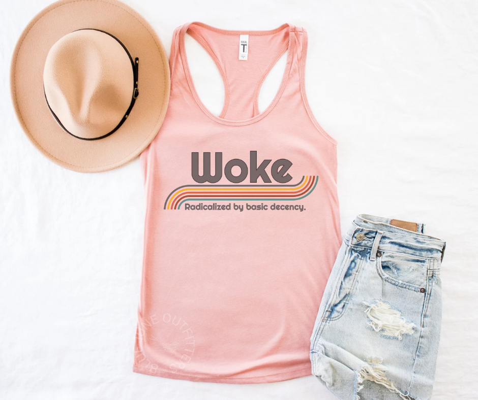 WOKE - Radicalized by Basic Decency | Women's Protest Tank Top