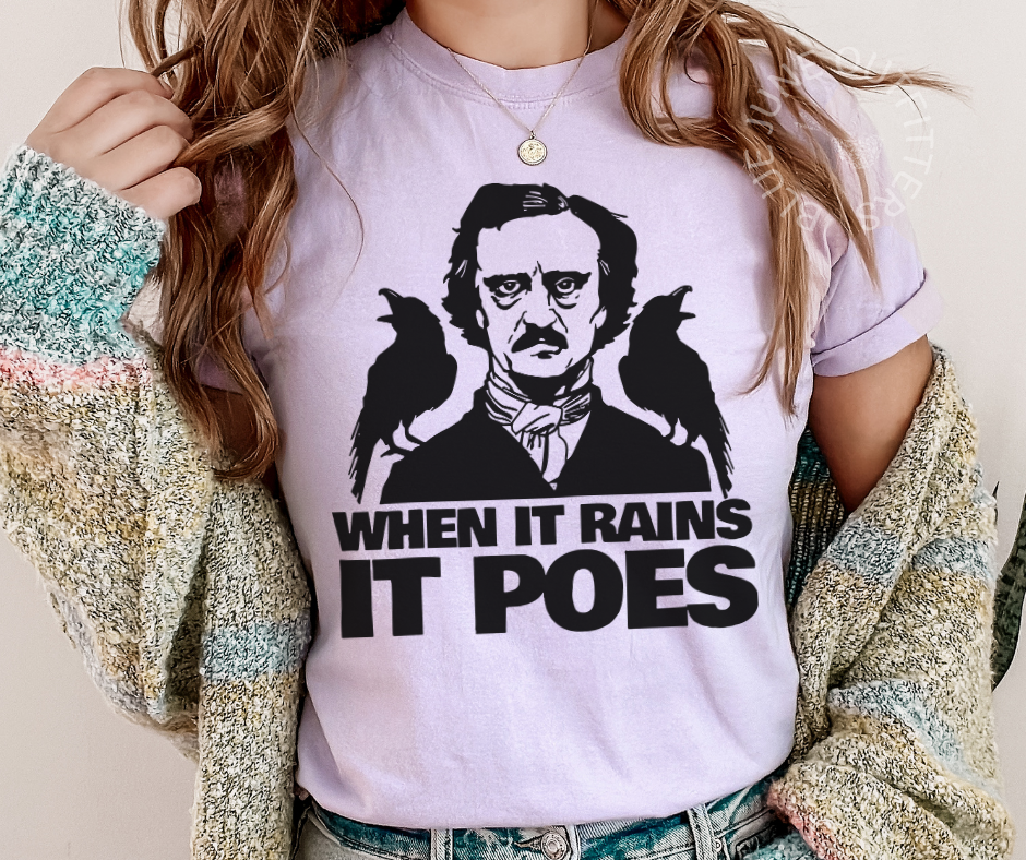 WHEN IT RAINS IT POES | FUNNY BOOKISH TEE | GOTH ACADEMIA