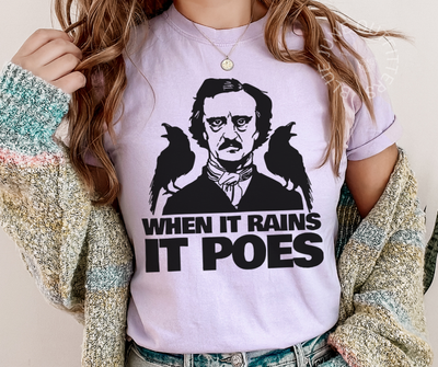 WHEN IT RAINS IT POES | FUNNY BOOKISH TEE | GOTH ACADEMIA