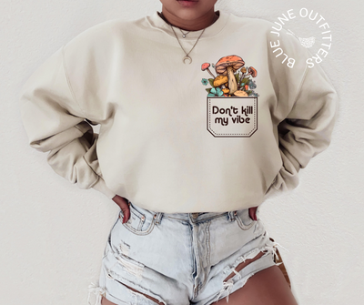 Don't Kill My Vibe Mushrooms Pocket | Boho Crewneck Sweatshirt