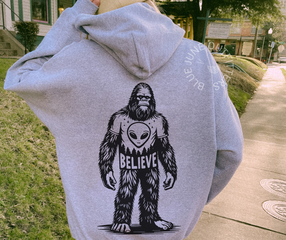 Believe | Funny Bigfoot Alien Hoodie