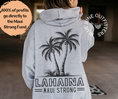 Lahaina Maui Strong | Maui Fundraiser Hoodie