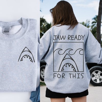 Jaw Ready For This | Funny Shark Crewneck Sweatshirt