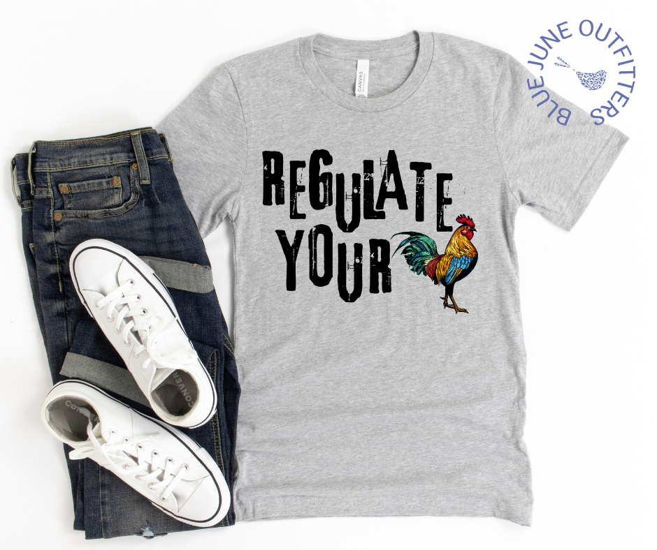 Regulate Your Cock | Sassy Women's Rights Tee