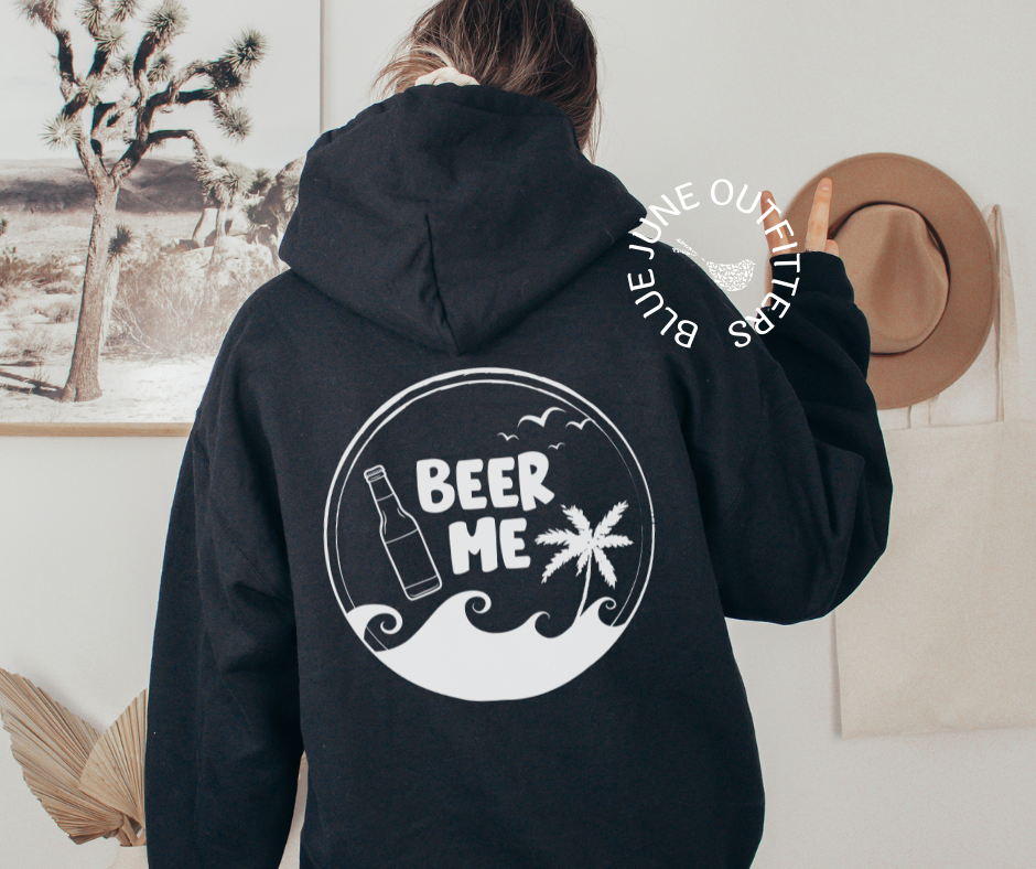 Beer Me | Funny Vacation Hoodie