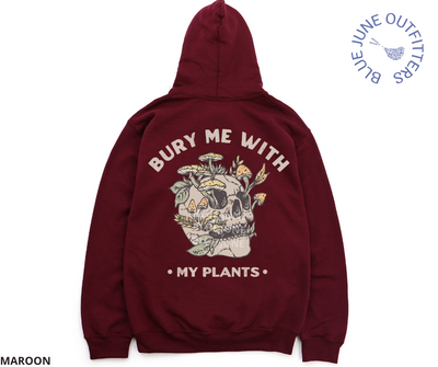 Bury Me With My Plants | Unisex Skull Mushrooms Hoodie
