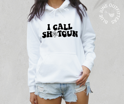 I Call Shotgun | Funny Road Trip Hoodie