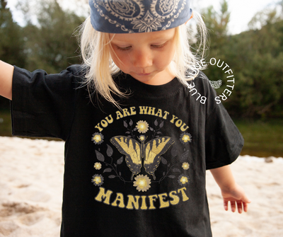 You Are What You Manifest | Trendy Toddler Tee