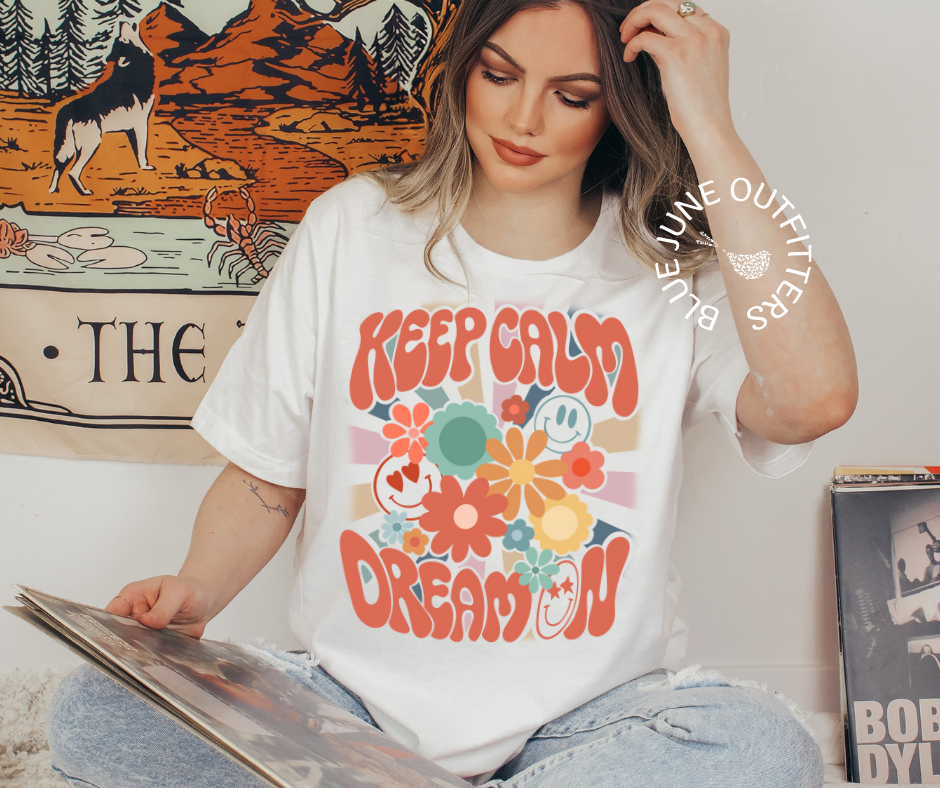 Keep Calm Dream On | Retro Groovy Tee