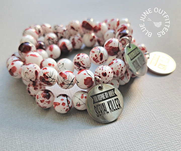 You Inspire My Inner Serial Killer | Beaded Stretch Bracelet