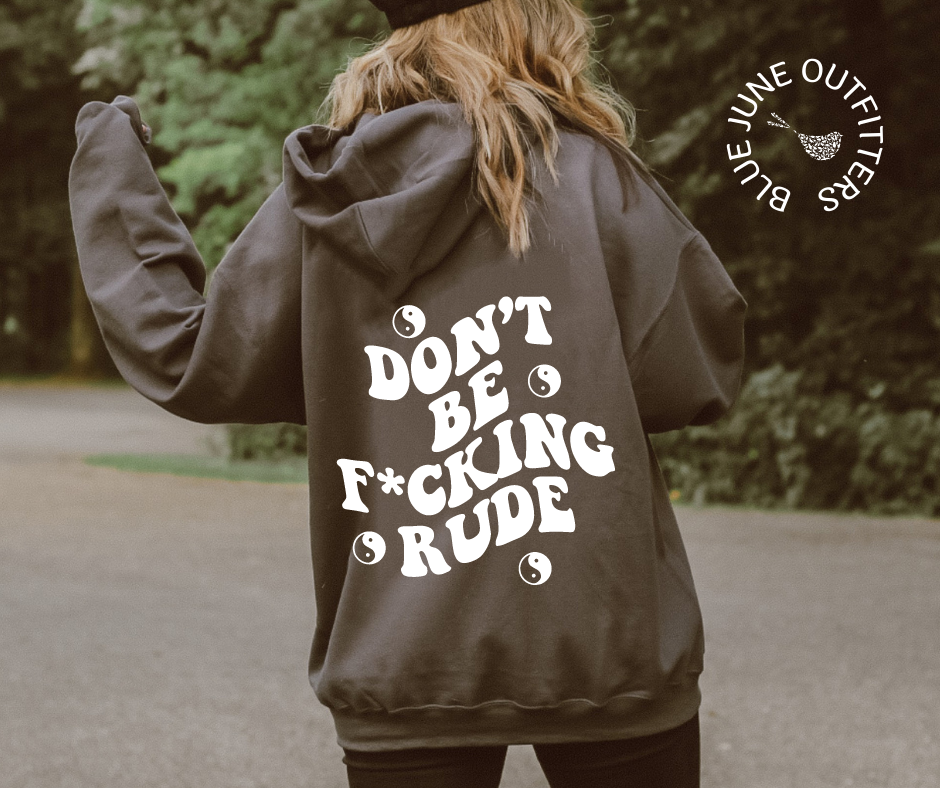 Don't Be F*cking Rude | Peace Sign Hoodie
