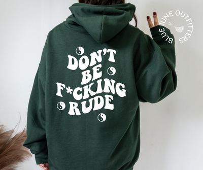 Don't Be F*cking Rude | Peace Sign Hoodie