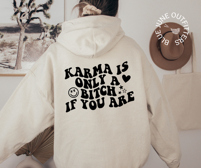 Karma Is Only A Bitch If You Are | Funny Retro Hoodie