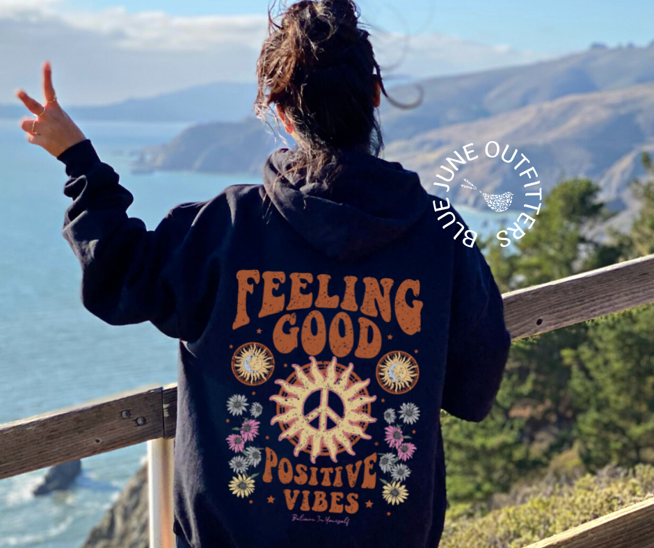 Feeling Good Positive Vibes | Hippie Sunshine Hoodie