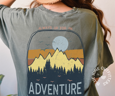 Always Up For An Adventure | Comfort Colors® Nature Tee