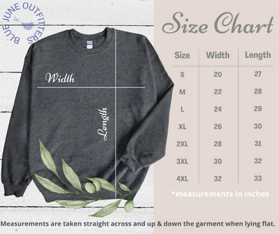Unisex crewneck sweatshirt size chart.  All measurements are in inches and taken straight across and straight up and down when the garment is lying flat. Blue June Outfitters is size inclusive and offers sizes small to 5XL in this garment. 