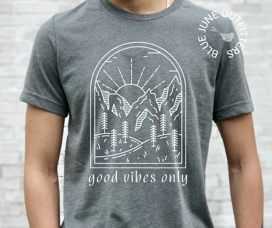 Good Vibes Only | Mountains And Nature Tee