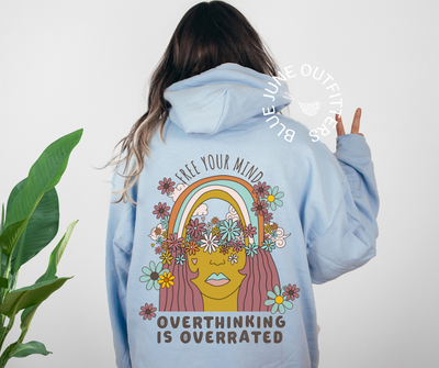 Free Your Mind | Overthinking Is Overrated Hoodie