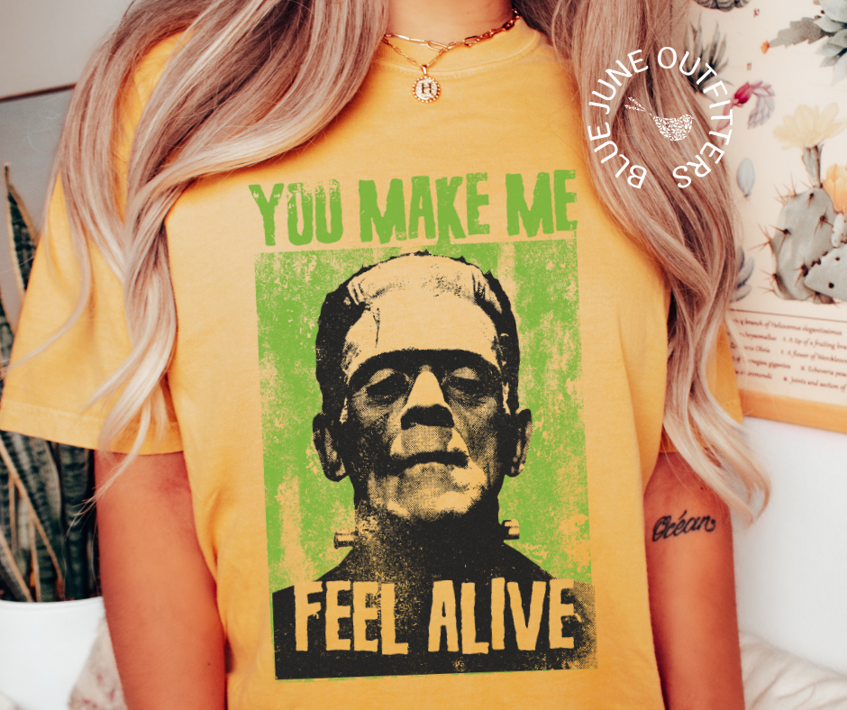 You Make Me Feel Alive | Comfort Colors® Frankenstein Halloween Tee