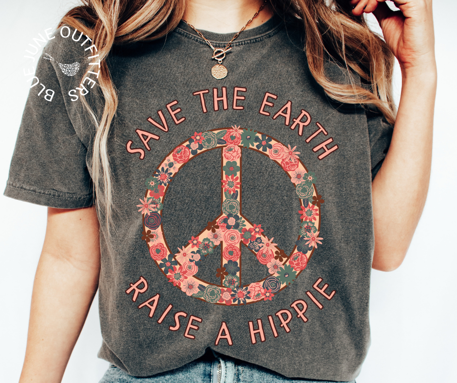 Save The Earth Raise A Hippie | Comfort Colors® Tee