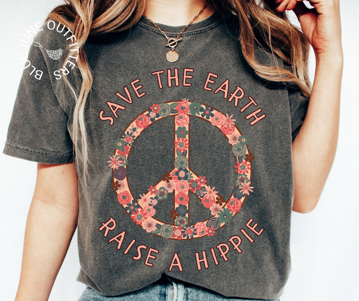 Save The Earth Raise A Hippie | Comfort Colors® Tee
