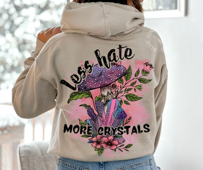 Less Hate More Crystals | Mystical Kindness Hoodie