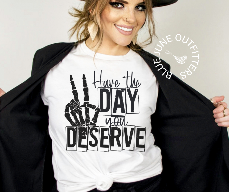 Have The Day You Deserve | Skeleton Peace Sign Tee