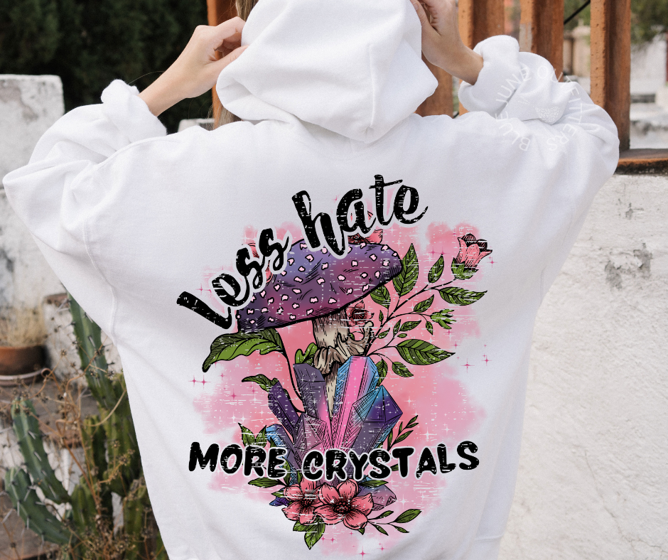 Less Hate More Crystals | Mystical Kindness Hoodie