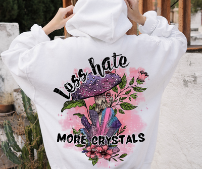 Less Hate More Crystals | Mystical Kindness Hoodie
