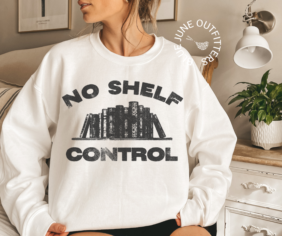 No Shelf Control | Book Lover Crewneck Sweatshirt