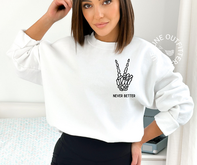 Never Better Skeleton Peace Sign | Pocket Design Sweatshirt